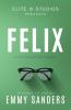 Felix (Elite 8 Studios Book 6)