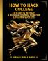 HOW TO HACK COLLEGE