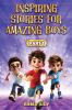 Inspiring Stories for Amazing Boys