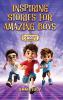 Inspiring Stories for Amazing Boys
