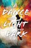 A Dance of Light and Dark