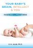 Your Baby's Brain Intellect and You