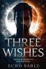 Three Wishes