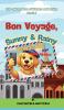 Bon Voyage Sunny & Rainy