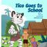 Tico Goes to School