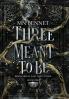 Three Meant To Be