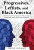 Progressives Leftists and Black America
