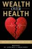 Wealth Over Health