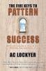 The Five Keys to Pattern Success