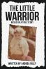 The Little Warrior