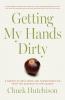 Getting My Hands Dirty
