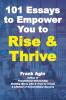 101 Essays to Empower You to Rise & Thrive