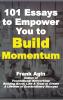 101 Essays to Empower You to Build Momentum