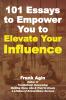 101 Essays to Empower You to Elevate Your Influence