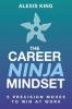 The Career Ninja Mindset™