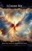 I Chose Me