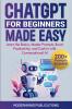 ChatGPT for Beginners Made Easy