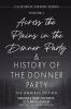 Across the Plains in the Donner Party & History of the Donner Party Omnibus Edition Annotated