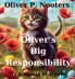 Oliver P. Nooters Oliver's Big Responsibility
