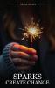Sparks Create Change