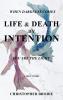 Life & Death by Intention