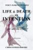 Life & Death by Intention