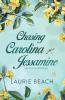Chasing Carolina Jessamine