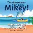 The Adventures of Little Mikey!