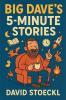 Big Dave's 5-Minute Stories
