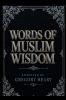 Words of Muslim Wisdom