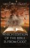 Which edition of the Bible is from God?