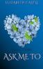 Ask Me To
