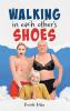 Walking In Each Other's Shoes