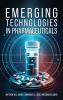 Emerging Technologies In Pharmaceuticals
