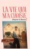 La Vie Qui M'a Choisie