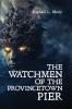 The Watchmen of the Provincetown Pier
