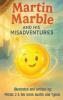 Martin Marble And His Misadventures