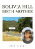 Bolivia Hill Birth Mother