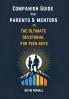 Companion Guide for Parents & Mentors to The Ultimate Devotional for Teen Boys