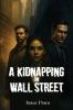 A Kidnapping on Wall Street