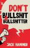 Don't Bullshit a Bullshitter