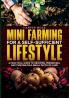 Mini-Farming for a Self-Sufficient Lifestyle