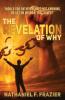 The Revelation of Why (the Revelation of Why Workbook)