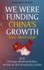 We Were Funding China's Growth That Must Stop!