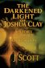 The Darkened Light of Joshua Clay