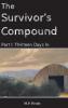 The Survivor's Compound Part 1
