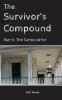 The Survivor's Compound Part 2