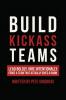 Build Kickass Teams