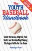 The Youth Baseball Handbook