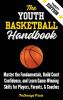 The Youth Basketball Handbook